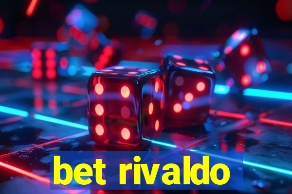 bet rivaldo